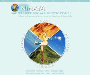 shabbatyoga.com: Santa Barbara Healthy Lifestyle Coach, Massage, Yoga and Raw Foods with Ninaya
Healthy Lifestyle Coaching, Workshops and Retreats for Yoga, Watsu, Therapeutic Body Work, Colon Hydrotherapy, and Wet & Raw Food Events in Santa Barbara.