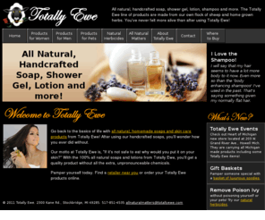 totallyewe.com: All Natural Hand-crafted Soaps, Shower Gels, Shampoos and Lotions | Totally Ewe
Pamper yourself. Buy Totally Ewe 100% all natural soaps, shampoos, and lotions.