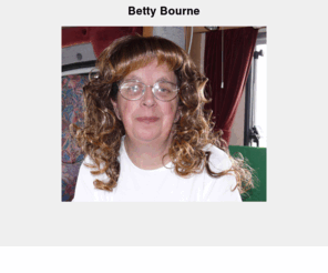 bettybourne.com: Betty Bourne Home Page
Betty Bourne Home Page