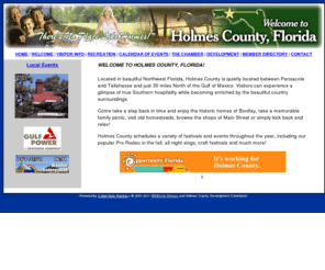 holmescountyonline.com: Holmes County Florida
Located in beautiful Northwest Florida, Holmes County is quietly located between Pensacola and Tallahasse and just 30 miles North of the Gulf of Mexico. Visitors can experience a glimpse of true Southern hospitality while becoming enriched by the beautiful country surroundings. The Holmes County Chamber of Commerce is located in Bonifay, Florida.