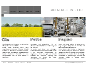 bioenergie-int.com: Firma
Entsorgung von Ölen und Fetten auf pflanzlicher Basis