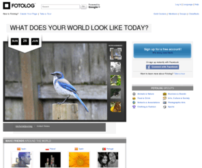 photolog.com: Fotolog - Share photos. Make friends. It's easy!
Fotolog is the world's leading photo-blogging and social networking website.