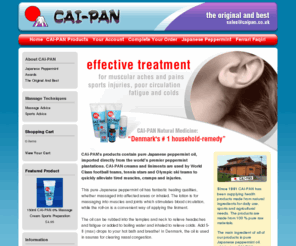 caipan.co.uk: CAI-PAN UK: Effective treatment for muscular aches and pains,sports injuries, poor circulation, fatigue and colds
CAI-PAN's products contain pure Japanese peppermint oil, imported directly from the world's premier peppermint plantations and used by World Class football teams, tennis stars and Olympic ski teams to quickly alleviate tired muscles, aches and pains, cramps and injuries.