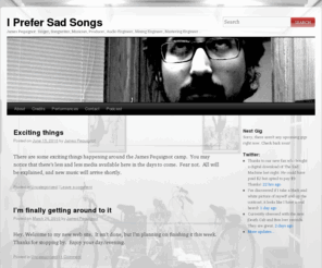 iprefersadsongs.com: I Prefer Sad Songs | James Pequignot: Singer, Songwriter, Musician, Producer, Audio Engineer, Mixing Engineer, Mastering Engineer…
