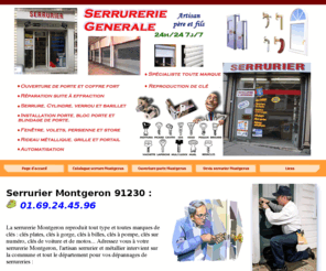 serruriersmontgeron.com: Serrurier Montgeron : 01.69.24.45.96 Serrurerie Agréée PICARD
Serrurier Montgeron 91230, pour vos travaux de serrurerie Montgeron et dépannage serrurier 91230. La serrurerie 91230 Pour une ouverture de porte, une perte ou un vol de clé, une effraction, un vandalisme, un déblocage de rideau métallique. Serrurerie 91 dispose d'un service clé minute.