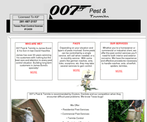 007pest.com: 007 Pest Control Inc. - 007 Pest &  TermiteVisit our Page and become  a Fan.007 is  a fan.Become a Fan
007 Pest & Termite the leader when it comes to solving "any " pest problem. Just one call is all it takes. 