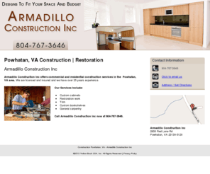 armadilloconstructioninc.com: Construction Powhatan, VA - Armadillo Construction Inc
Armadillo Construction Inc offers commercial and residential construction services in the   Powhatan, VA area. Call 804-767-3646.