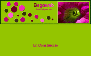 begoweb.com: Begoweb. Creació de pàgines web
Begoweb. Disseny de pàgines web
