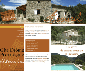 gite-dromeprovencale.com: Gîte de Villeperdrix en Drôme Provençale - Location hébergement en Provence - Nyons
Situé à Villeperdrix (Drôme Provençale), sur les hauteurs des gorges de Saint May, entre Nyons et Rémuzat, venez passer d'agréable vacances  dans un mas provençal, tout juste restauré avec soin. Le gîte peut accueillir 6 personnes.