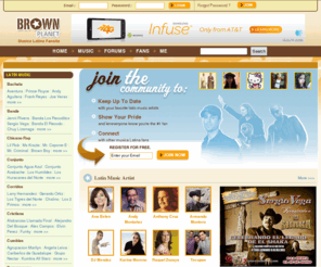 losangelesmusicawards.net: BrownPlanet.com | Musica Latina Fansite Where Musica Fans Rule - Meet Musica Latina Artists & Fans - 100% Musica
Musica fans where u @? Show your Musica Latina pride and let it be know you're the #1 Musica fan. BrownPlanet.com where Musica fans rule. 100% Musica Latina.