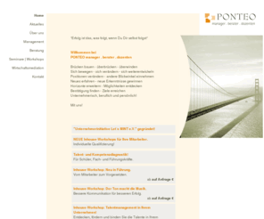 ponteo.de: PONTEO manager . berater . dozenten
PONTEO coaching & management -  Wir bieten Ihnen Coaching für die Wirtschaft, Management auf Zeit und Mediation für die Wirtschaft.