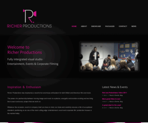 richerproductions.co.uk: Richer Productions | Fully integrated visual studio
Richer Productions are your comprehensive filming specialists of cutting edge event and entertainment film production  house in the market today.