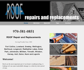 roofrepairsftc.com: Roof Repairs and Replacements
Roof Repairs and Replacements cover a wide range of roofing services including; roof repairs, re-roofs,   extensions and new roofs. From gutter cleaning to re-roofs we do it all. We   endeavour to offer prompt, reliable, friendly service, with free written quotes   and fair prices. Serving Denver CO and surrounding areas. If you are looking for a dependable, local   business, Roof Repairs and Replacements is eager to add you to our list of valuable customers.