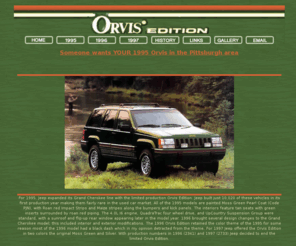 themcdermotts.com: 1995 1996 1997 Jeep Grand Cherokee Orvis Edition 95 96 97 Jeep Orvis Edition
JEEPORVIS.COM by Kevin J. McDermott is the Internets first online Jeep Grand Cherokee Orvis Edition web site. This site is decated to my 95 orvis edition Jeep now 14 years old. Site by Kevin J. McDermott