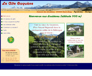 gitebaquere-ariege.com: Le gîte des Loubères - Les maisons Baquère - Saint Lary - Ariège - Pyrénées
Au coeur des Pyrénées Ariégeoises, le gite baquere dans le couserans