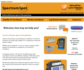 wirelesstester.com: Spectrum Spot | Tools to find your spot on the Spectrum | AcuTrac III DirecTV Alignment Tools, SWiM SWM Alignment Tools, Avcom PSA-1727A Wireless Survey Tools
 Various quality solutions to enable professional and do-it-yourself (DIY) installers to have the right tools to analyze a broad spectrum of wireless and satellite signals. 