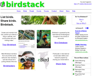 birdstack.com: Birdstack: Create and share world bird lists online, for free.
Birdstack is free, web-based birding software for creating lists of birds seen anywhere in the world. Share sightings with friends and contribute to conservation.