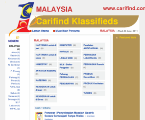 carifind.com: MALAYSIA - CariFind Klassifieds
Carifind Klassifieds untuk semua. Beli, jual, muat iklan..... apa saja. Lebih mudah dari mudah.