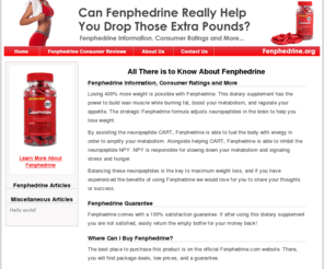 fenphedrine.org: Fenphedrine Ultimate Reviews - Fenphedrine.org
Fenphedrine is able to fuel the body with energy in order to amplify your metabolism. Alongside helping CART, Fenphedrine is able to inhibit the neuropeptide NPY.