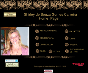 shirleycarreira.com: Shirley de Souza Gomes Carreira
Poemas de Shirley de Souza Gomes Carreira