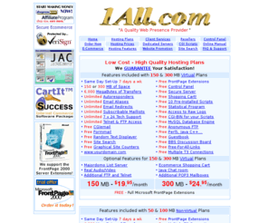 1all.com: #1 Web Hosting Hosts!
#1 Web Hosting Hosts! - A HOME FOR YOUR OWN web pages AT LESS THAN 10.00/MONTH. Internet Presence Provider - Web Hosting Hosts