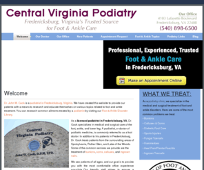 fredericksburgpodiatry.com: Central Virginia Podiatry | Podiatrist in Fredericksburg, Virginia | John W. Cook, DPM
Central Virginia Podiatry is home to John W. Cook, DPM, a podiatrist in Fredericksburg, Virginia. As a Fredericksburg podiatrist, Dr. Cook provides medical and surgical care of the foot and ankle.