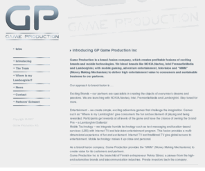 gameproduction.net: GameProduction.net
Game Production is a brand-fusion company, which creates profitable fusions of exciting brands and mobile technologies.