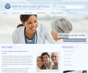 kskbreastcenter.org: KSK Breast Cancer Center Of Irvine
Unparalleled patient care, compassion and personalized treatment, is what you will experience at KSK Breast Center of Irvine. We offer the full-spectrum of breast care services, along with the leading-edge technology and progressive treatment options. Our renowned physicians and dedicated team of medical experts work together to provide exceptional patient care and treatment within the comfortable surroundings of our top-rated private medical center.