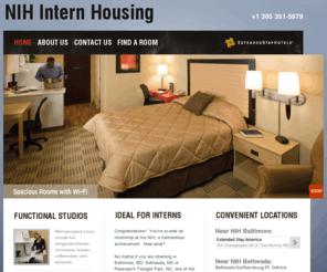 nihinterns.com: NIH Interns - temporary housing at Extended Stay Hotels - Rooms for NIH Interns
NIH interns - find temporary housing for your NIH internship at Extended Stay Hotels, featuring furnished studio suites with well-equipped kitchens at low nightly, weekly, and monthly rates.