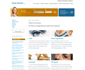 somnoplasty101.com: Patient Education – DocShop Health Care Information
DocShop is a resource for patients interested in learning about a range of eye care, dental, cosmetic, bariatric, and fertility conditions and treatments. 