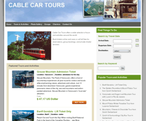 cablecartours.net: Cable Car Tours - Enjoy the Sights on a Cable Car - Cable Car Charters
Enjoy sightseeing cable car tours in popular tourist destinations.  Order online or call us toll-free at 888-848-3845.