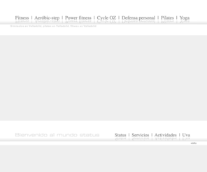 statussport.com: Gimnasio en Valladolid | Pilates en Valladolid | Fitness en Valladolid
Gimnasio situado en Valladolid especializado en ofrecer servicios de pilates, fitness y yoga