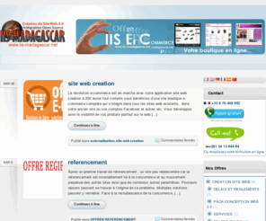 iis-madagascar.net: Création de site web en outsourcing offshore à Madagascar
Agence web professionnelle de développement web offshore, création de sites internet éditoriaux ou e-commerce (boutiques en ligne), l'agence web IIS-MADAGASCAR propose ses services à prix offshore. L'agence web est ainsi spécialisée dans la sous traitance web pour la création de site, le référencement, et le web design. Nous proposons des tarifs préférentiels abordables aux agences web souhaiter sous traiter leurs développements web offshore à madagascar