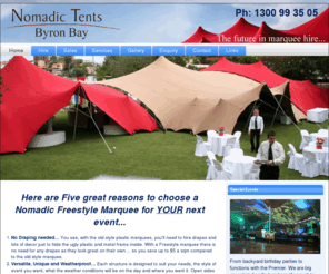 nomadictentsbyronbay.com.au: Marquee Hire for Weddings, Functions & Corporate Events. - Nomadic
Nomadic Tents Australia specialize in providing the latest Bedouin Style, Freestyle, Stretch Tents, Freeform Tents and also Specializing in promotional marquee.