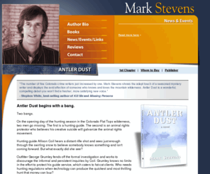 antlerdust.com: Mark Stevens Writer
Mark Stevens is a Colorado based author that has just released his first crime novel; Antler Dust.