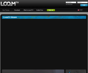 loomtv.net: Search, watch and collect your favorite videos with LoomTV!
LoomTV is the new social media player! With LoomTV, you can search videos from YouTube, GoogleVideo, Dailymotion, BlipTV and others within a high dynamic and more TV-like interface. Create your own channel playlists and enjoy watching your favorite videos non-stop - without jumping from site to site. Show video and music playlists in your profile or share them with your friends. Search also music, online radio, short news and games and combine up to three services at once. 