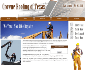 crowneroofingoftexas.com: Crowne Roofing of Texas - Roofers San Antonio
Crowne Roofing of Texas has been serving the San Antonio area for many years and wants to earn your business. Our loyal customers love our personalized treatment; it keeps them coming back each time a new issue arises. Our customers are like our family.