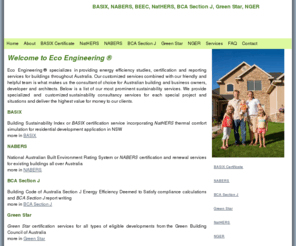 ecoengineering.com.au: BASIX. NABERS. BCA Section J. NatHERS. BEEC. Green Star. CBD
Click here for our consultancy services in BASIX, NABERS, BCA Section J, Green Star, NGER, NatHERS, BEEC, CBD and general energy efficiency and sustainability consultation.