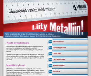 liitymetalliin.info: Liity Metalliin!
Liity Metalliin - tietoa Metallityöväen liittoon liittymisestä ja jäseneduista sekä yhteystietoja Järviseudun Lapuan ja Ylihärmän ammattiosastoihin