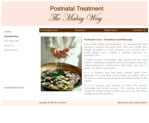 themalayway.co.uk: Postnatal Care | Malay Postnatal Treatment | London | UK
Malay Postnatal Care. A carefully structured postnatal care treatment and massage to restore a new mother's physical and mental health. Now available in London, UK