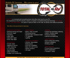 total-rv.com: Total-RV
Total RV is a licensed and insured business that offers total care for your RV. Our experience in the RV industry makes us experts in troubleshooting and servicing RV's, travel trailers, and utility trailers.