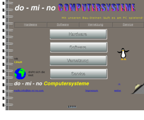 do-mi-no.com: do-mi-no  Stein für Stein Ihr PC-System
Homepage der Firma do-mi-no Computersysteme