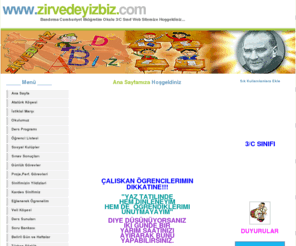 zirvedeyizbiz.com: Her Zaman Zirvedeyiz !
Information architecture, Web Design, Web Standards.