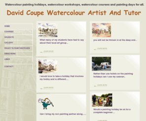 coupewatercolours.com: Quality watercolour painting courses and holidays for all abilities.
watercolour painting courses and watercolour holidays for all abilities with good art tuition in a relaxed sourrounding with small groups of all abilities. Quality tuition assured in all our watercolour courses. watercolours for sale