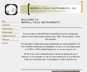 merrillfieldinstruments.com: Home
Airplane instrumentation, glass panels, Brown's Tools, sales, installation, repair, and overhaul