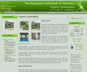 backyardgardenerhouston.com: The Backyard Gardener, Houston
We are a full service landscaping and gardening company ready to service your home outdoor needs. We follow a strict organic philosophy.