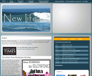 sayyes.info: New Life Christian Fellowship Church - Concord, CA
Christian Church in Concord, CA serving East Bay and Pleasant Hill, Martinez, Walnut Creek, Clayton,  Pittsburg, Antioch and Diablo Valley. Non-Denominational, American Baptist.