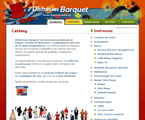 disfressesbarquet.com: Catàleg de Disfresses - Disfresses Barquet
Disfresses i accesoris per a les teves festes: comiats, carnestoltes, halloween, reis, patges, pastors, ... Gran varietat de disfresses medievals.