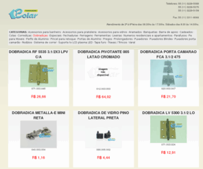 dobradicas.com: Ferragens, Aramados, Puxadores, Dobradiças, Fechaduras, Corrediças, Cadeados.
Loja virtual de ferragens, aramados, puxadores, rodízios, dobradiças, corrediças, fechaduras, cadeados, portas de alumínio, perfil de alumínio, pé para móveis, acessórios para vidros e prateleiras, consulte nossos preços.