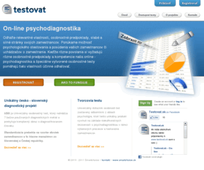 testovat.sk: Testovat.sk ~ On-line psychodiagnostika
Odhaľte relevantné vlastnosti, osobnostné predpoklady, slabé a silné stránky svojich zamestnancov. Ponúkame možnosť psychologického posúdenia vašich zamestnancov či uchádzačov o zamestnanie.